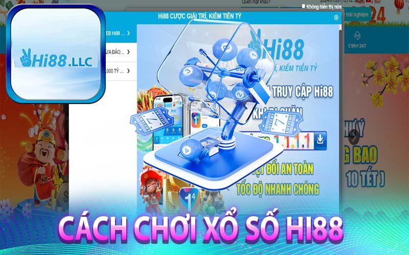 Cách chơi xổ số Hi88