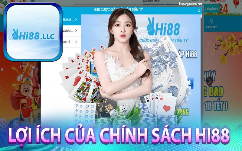 Lợi ích của chính sách Hi88